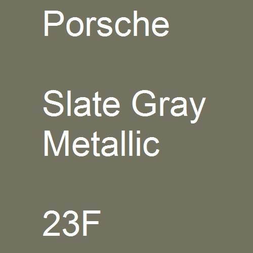 Porsche, Slate Gray Metallic, 23F.